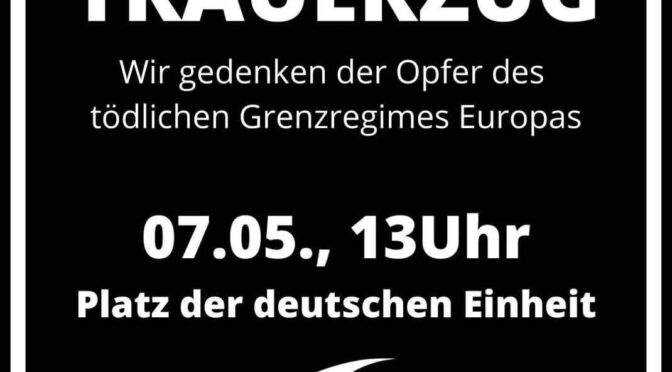 [Update] Beteiligt euch an dem Trauermarsch von Seebrücke Braunschweig im Gedenken an die Opfer der europäischen Politik gegen Geflüchtete!